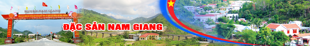 Đặc sản Nam Giang Quảng Nam